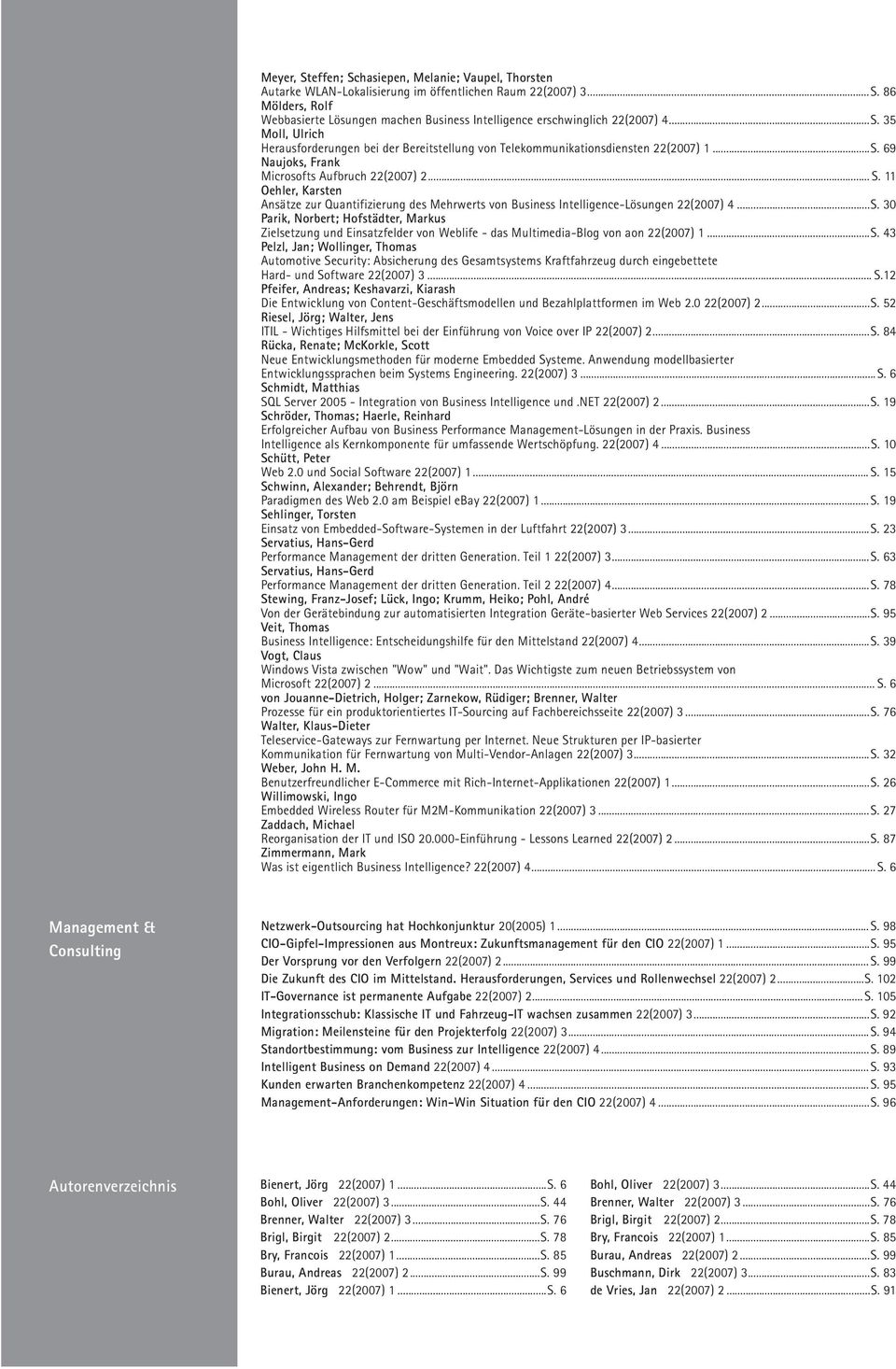 11 Oehler, Karsten Ansätze zur Quantifizierung des Mehrwerts von Business Intelligence-Lösungen 22(2007) 4...S.