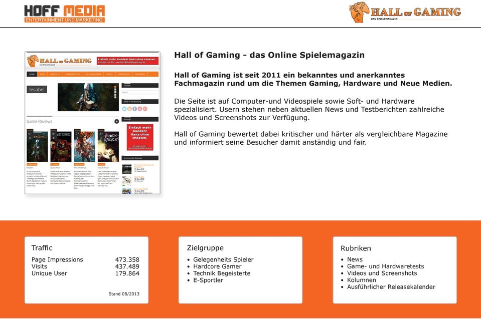 Hall of Gaming bewertet dabei kritischer und härter als vergleichbare Magazine und informiert seine Besucher damit anständig und fair.