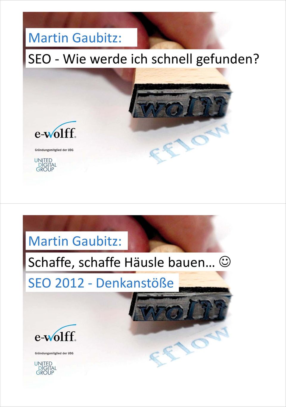 Martin Gaubitz: Schaffe, schaffe Häusle bauen SEO 2012