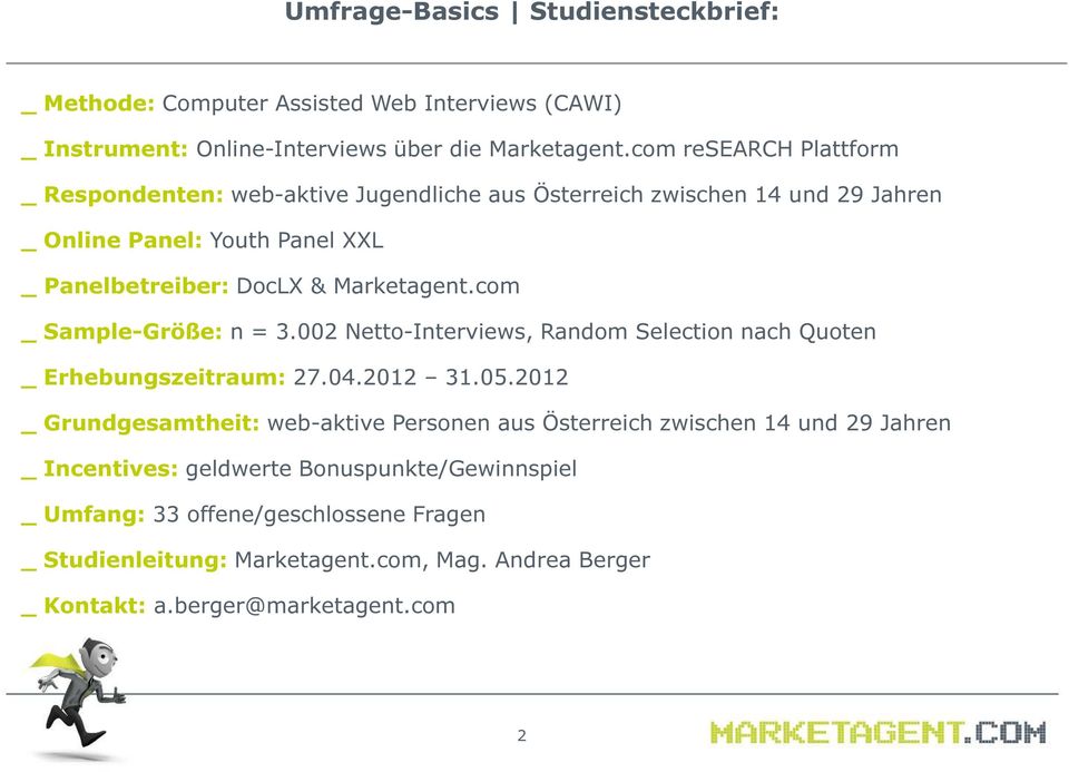com _ Sample-Größe: n = 3.002 Netto-Interviews, Random Selection nach Quoten _ Erhebungszeitraum: 27.04.2012 31.05.