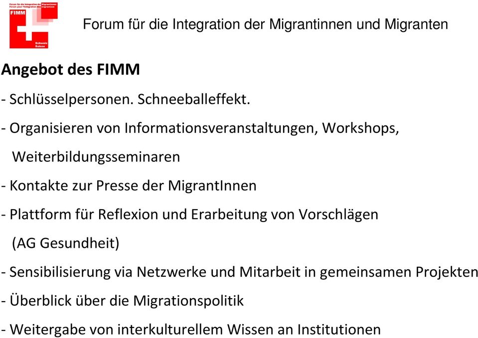 der MigrantInnen - Plattform für Reflexion und Erarbeitung von Vorschlägen (AG Gesundheit) -