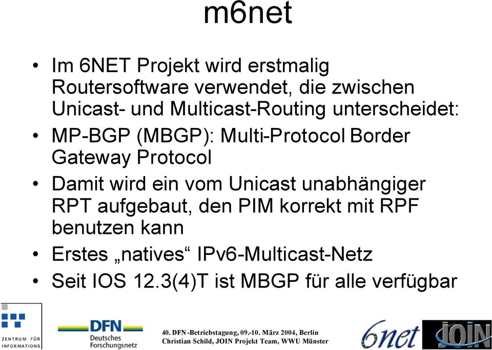 Protocol Damit wird ein vom Unicast unabhängiger RPT aufgebaut, den PIM korrekt mit RPF