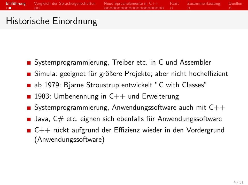 Stroustrup entwickelt C with Classes 1983: Umbenennung in C++ und Erweiterung Systemprogrammierung,