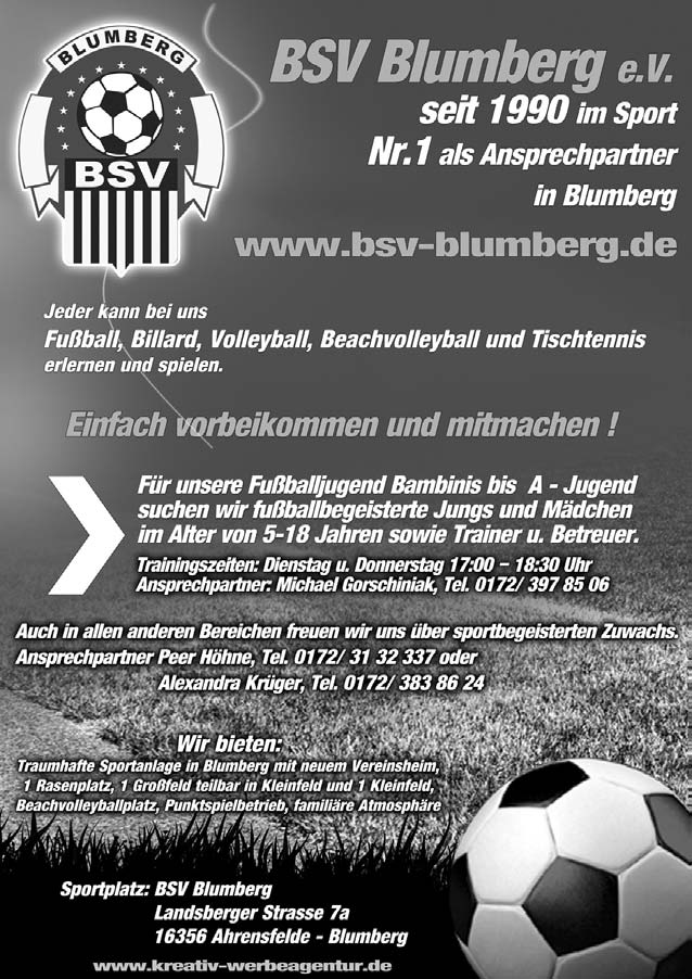 OT BLUMBERG Amtsblatt für die Gemeinde Ahrensfelde 16.06.2009 Seite 18 SV Kickers 09 e.v. Strasse an der Bahn. 32 16356 Ahrensfelde www.kickers09.de Herr Plehn - Pressestelle SV Kickers 09 e.v. Auflaufkids beim 1.