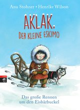 UNVERKÄUFLICHE LESEPROBE Anu Stohner Aklak, der kleine Eskimo Das große Rennen um den Eisbärbuckel ORIGINALAUSGABE Gebundenes Buch, Pappband, 144 Seiten, 17,0 x 24,0 cm ISBN: 978-3-570-17227-8 cbj