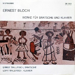 Ernest Bloch - Werke für Bratsche und Klavier Ernest Bloch (1880-1959) Suite für Bratsche und Klavier 1919 (Grande Suite) / Meditation und