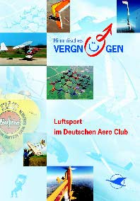 LUFTSPORTORGANISATIONEN 2.0 Der Deutsche Aero Club (DAeC) vertritt als Dachverband die Interessen seiner rund 100.