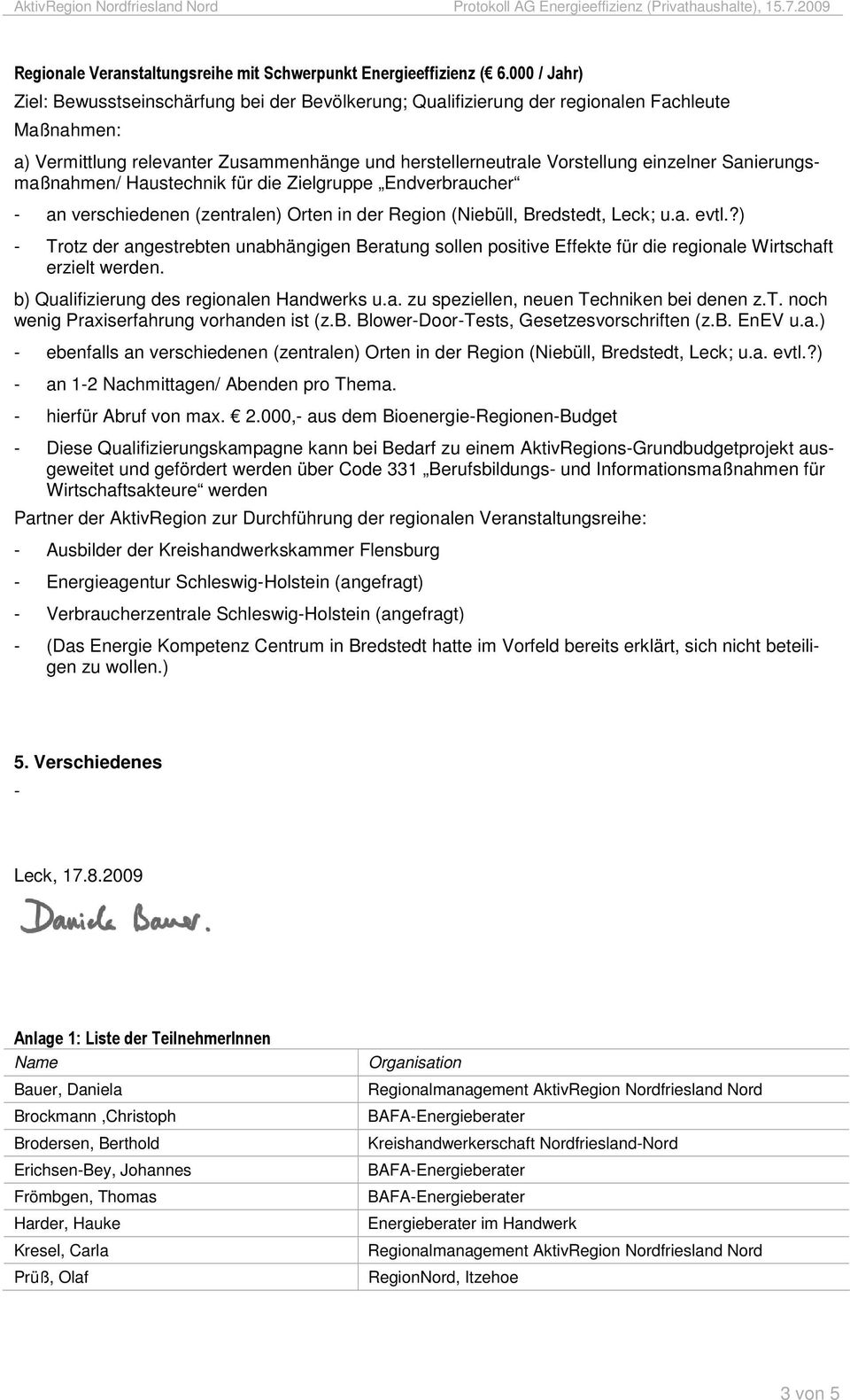 Sanierungsmaßnahmen/ Haustechnik für die Zielgruppe Endverbraucher - an verschiedenen (zentralen) Orten in der Region (Niebüll, Bredstedt, Leck; u.a. evtl.