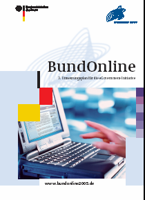 E-Government First Generation: BundOnline 2005 440 Online-Dienstleistungen des Bundes nutzbar 650 Mio. Investitionen 430 Mio. /Jahr Einsparung für Bürger und Wirtschaft 350 Mio.