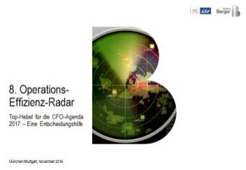 Das Operations-Effizienz-Radar dient dem CFO zum Abgleich mit anderen Funktionen und als Entscheidungshilfe für die Planung Prozess Das Operations- Effizienz-Radar 2017 Konsolidierung, Priorisierung