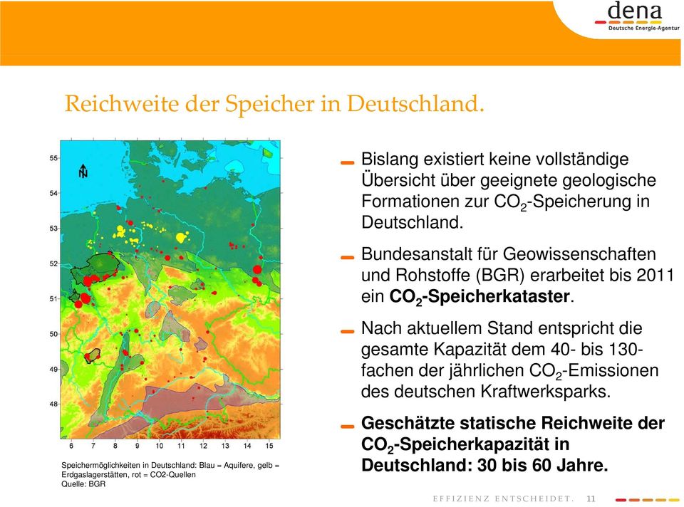 Übersicht über geeignete g geologische g Formationen zur CO 2 -Speicherung in Deutschland.