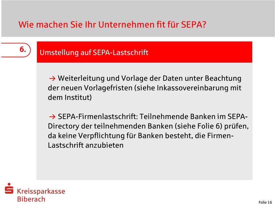 BSEPA-Firmenlastschrift: Teilnehmende Banken im SEPA- Directory der teilnehmenden Banken