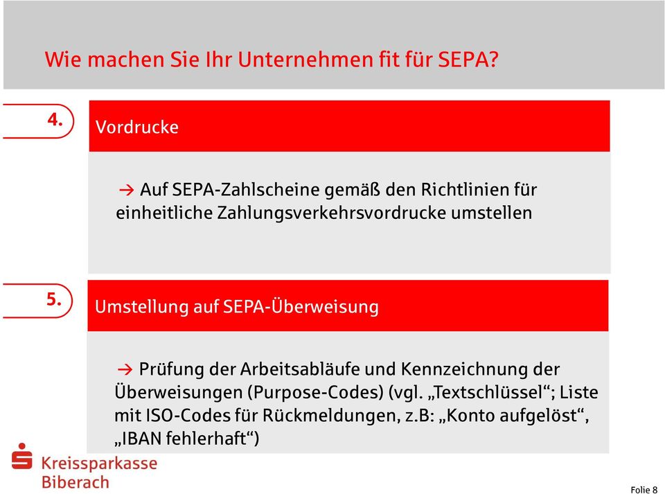 Umstellung auf SEPA-Überweisung BPrüfung der Arbeitsabläufe und Kennzeichnung der