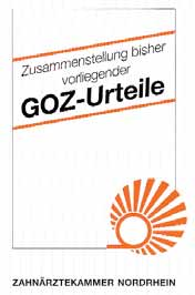 Zahnärztekammer Der GOZ-Referent informiert GOZ-Urteilssammlung der Zahnärztekammer Nordrhein 7.