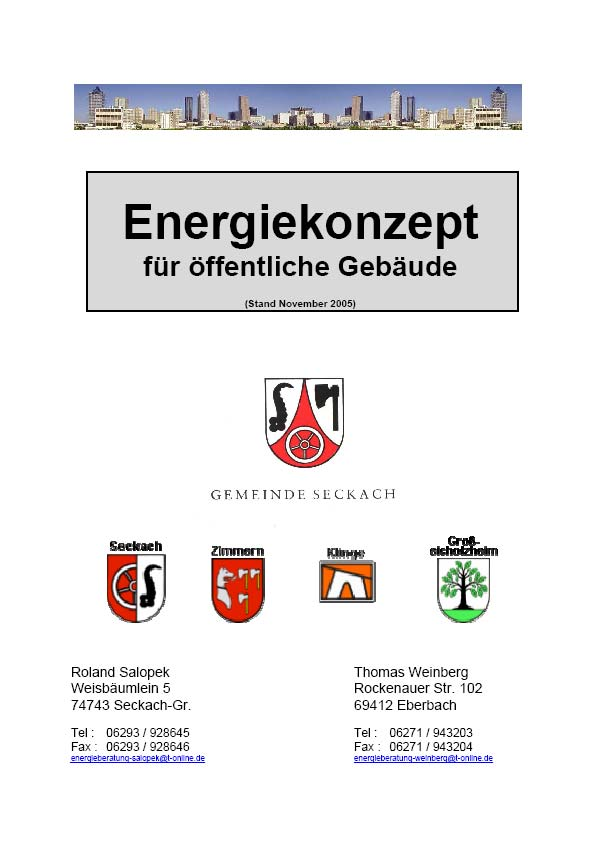 Die Gemeinde Seckach hat im Jahr 2005 das Planungsbüro Umwelttechnik Salopek beauftragt, alle Gebäude der Gemeinde Seckach hinsichtlich möglicher Energieeinsparungen zu untersuchen.