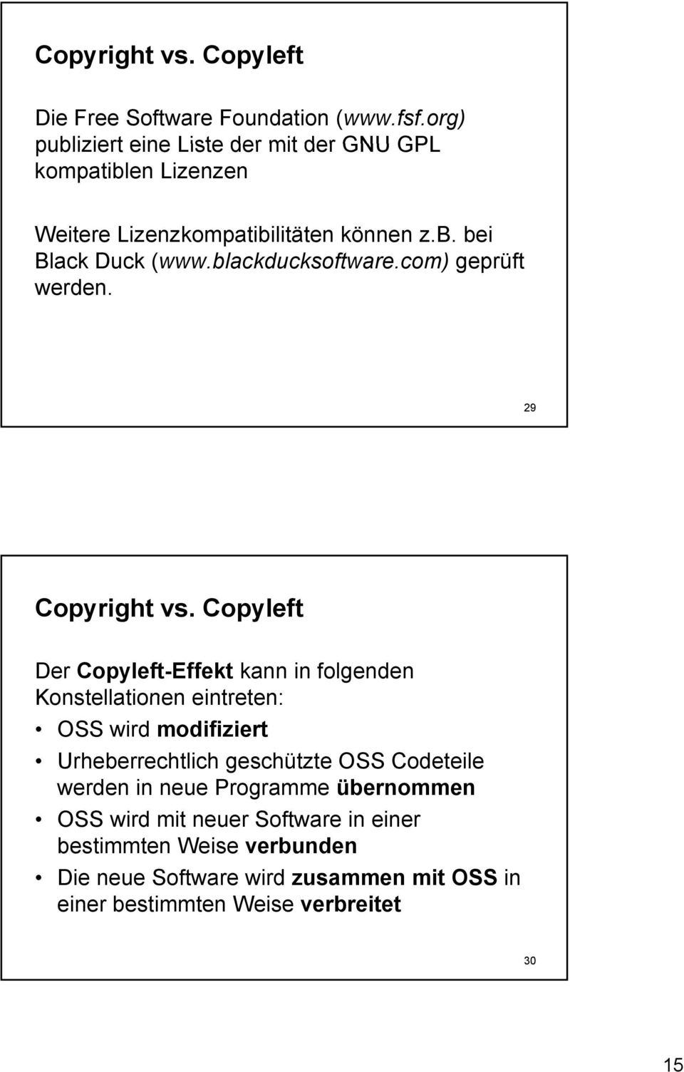 blackducksoftware.com) geprüft werden. 29 Copyright vs.