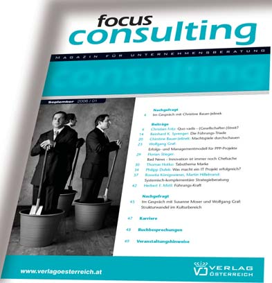 Jetzt testen: focus consulting Die neue Praxiszeitschrift für Unternehmensberater, Führungskräfte, IT-Dienstleister, Unternehmer, Vorstände, Wirtschaftsakademiker, Projektmanager, Steuerberater,
