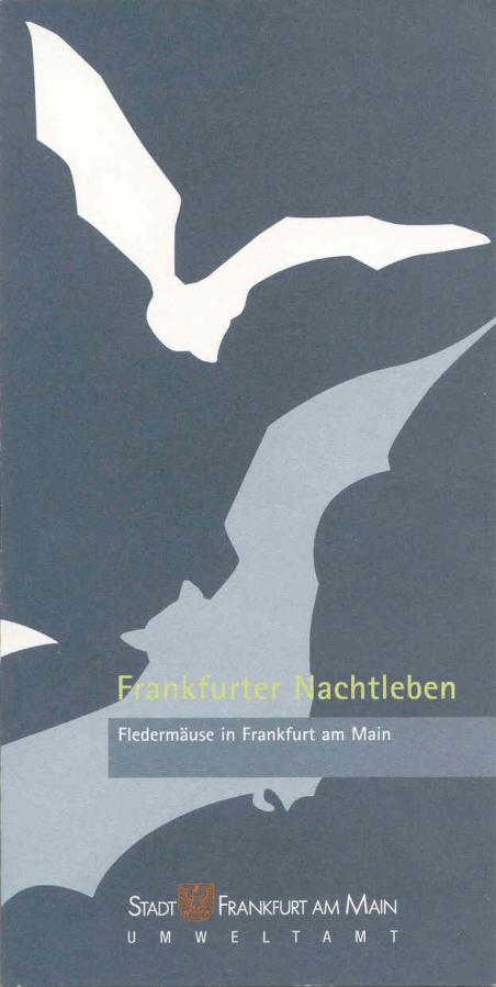 4 Vorgeschichte - Entwicklung aus dem Projekt Frankfurter Nachtleben Fledermäuse in Frankfurt am Main - Ergebnisse aus dem 1.