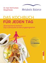 UNVERKÄUFLICHE LESEPROBE Wolf Funfack Metabolic Balance Das Kochbuch für jeden Tag (Neuausgabe) Überraschend einfach!