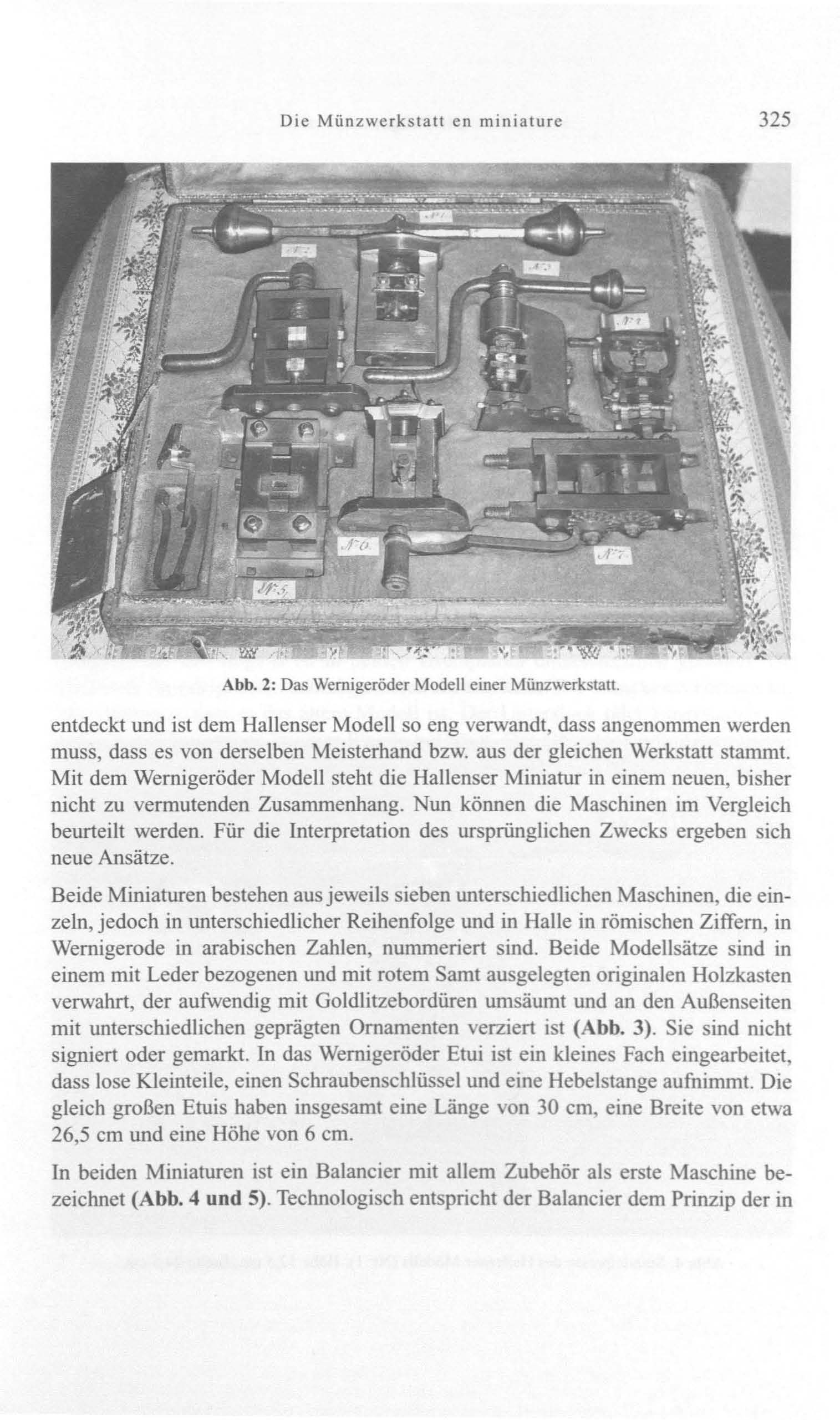 Die Münzwerkstatt en miniature 325 Abb. 2: Das Wemigeröder Modell einer Münzwerkstatt.