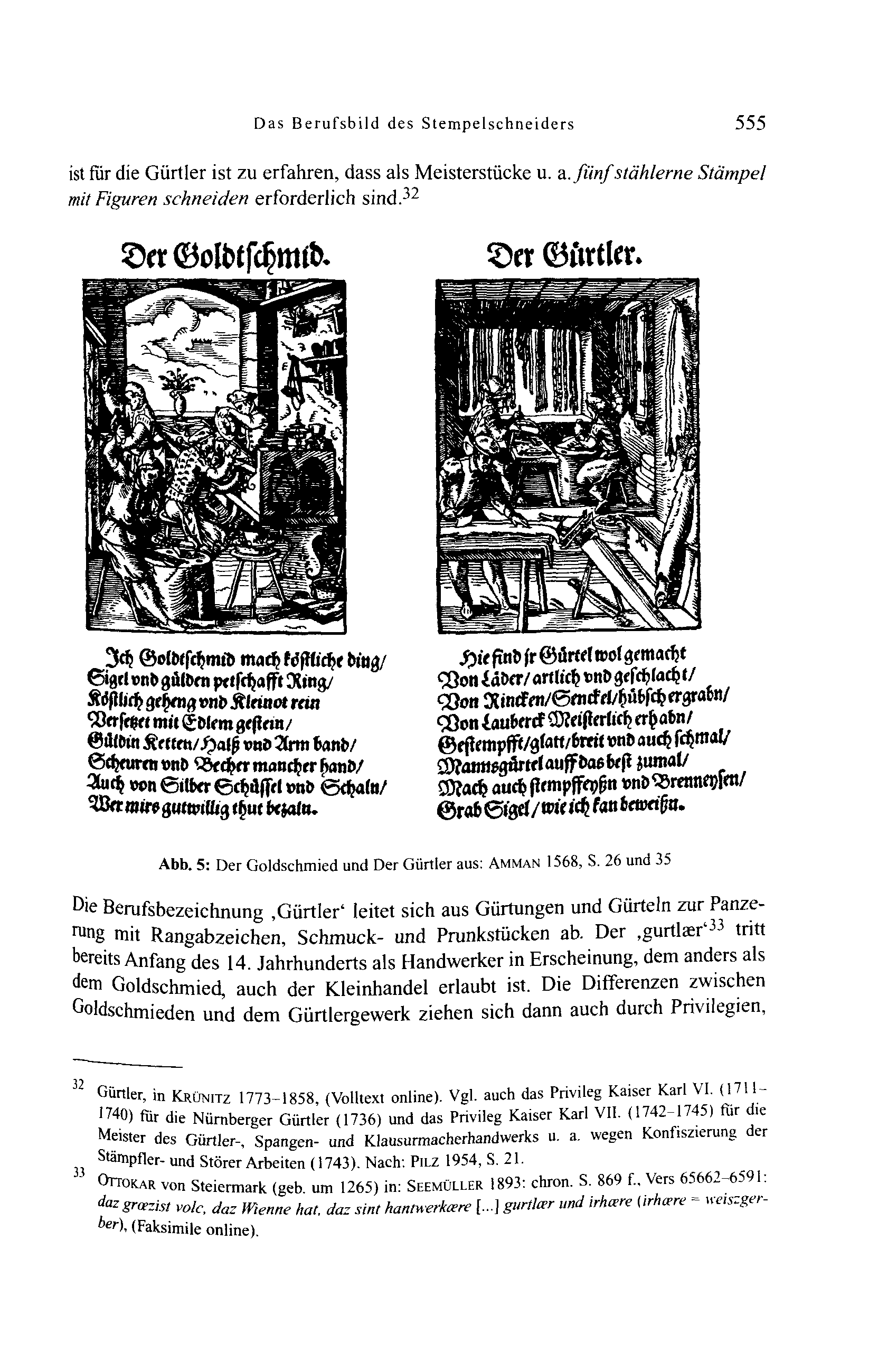 Das Berufsbild des Stempelschneiders 555 ist fur die Gürtler ist zu erfahren, dass als Meisterstücke u. a.fiinfstählerne Stämpel mit Figuren schneiden erforderlich sind.3 2 ~tt (ßolbtr~mtb.