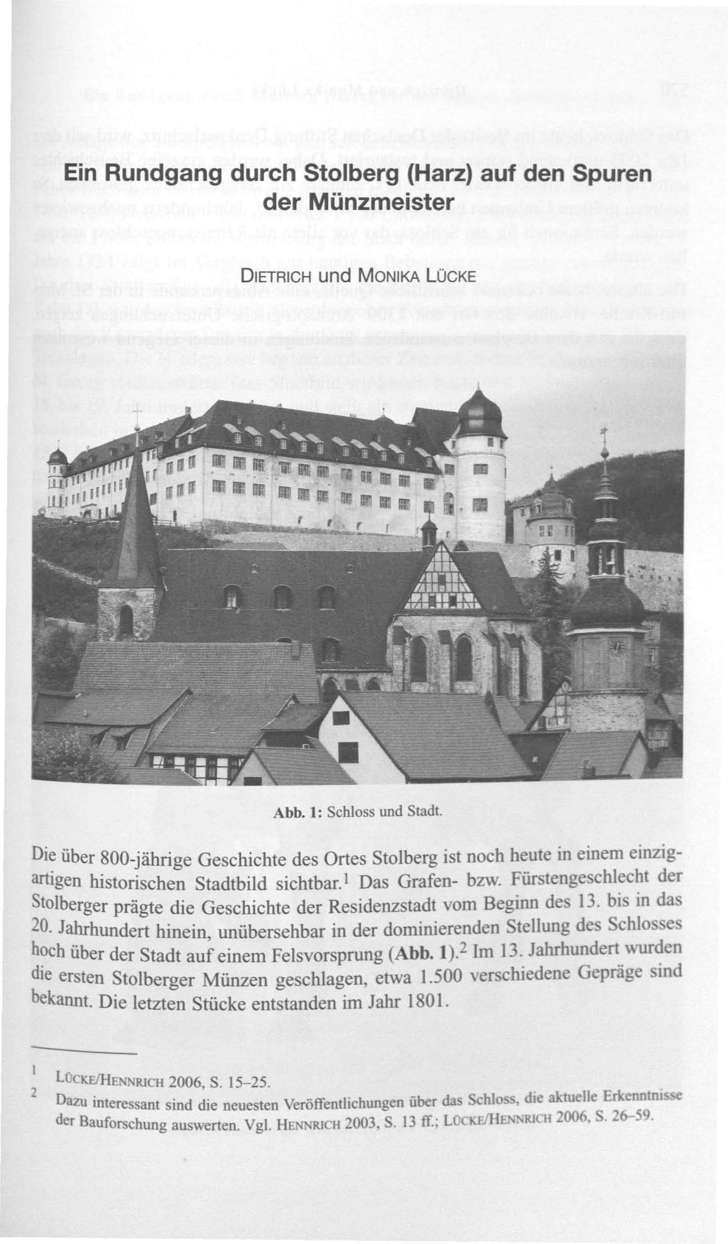 Ein Rundgang durch Stolberg (Harz) auf den Spuren der Münzmeister D IETRICH und MONIKA L ÜCKE Abb. 1: Schloss und Stadt.