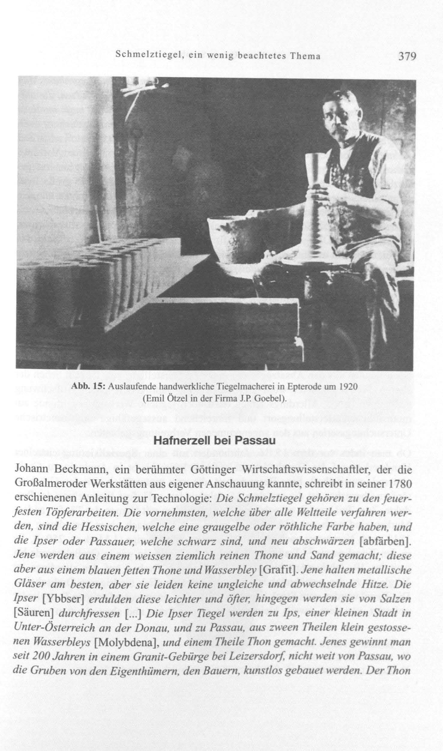 Schmelztiegel, ein wenig beachtetes Thema 379 Abb. 15: Auslaufende handwerkliche Tiegelmacherei in Epterode um 1920 (Emil Ötzel in der Firma J.I' Goebel).