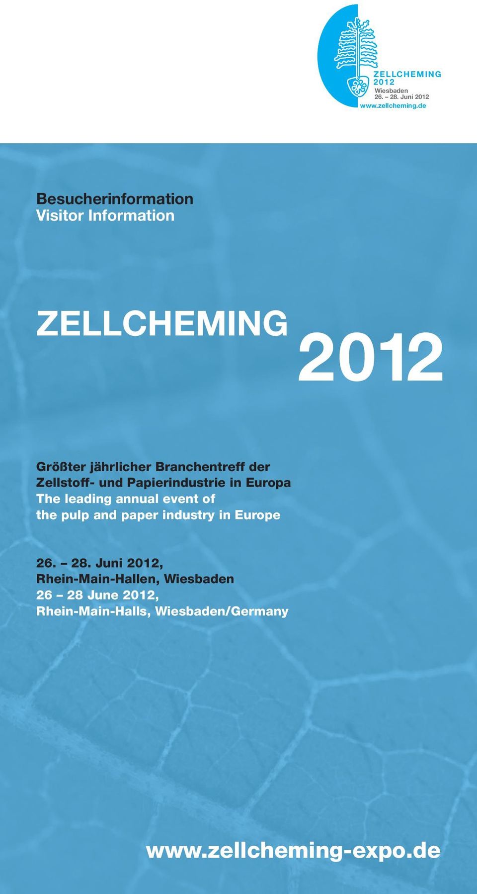 Zellstoff- und Papierindustrie in Europa The leading annual event of the pulp and paper industry
