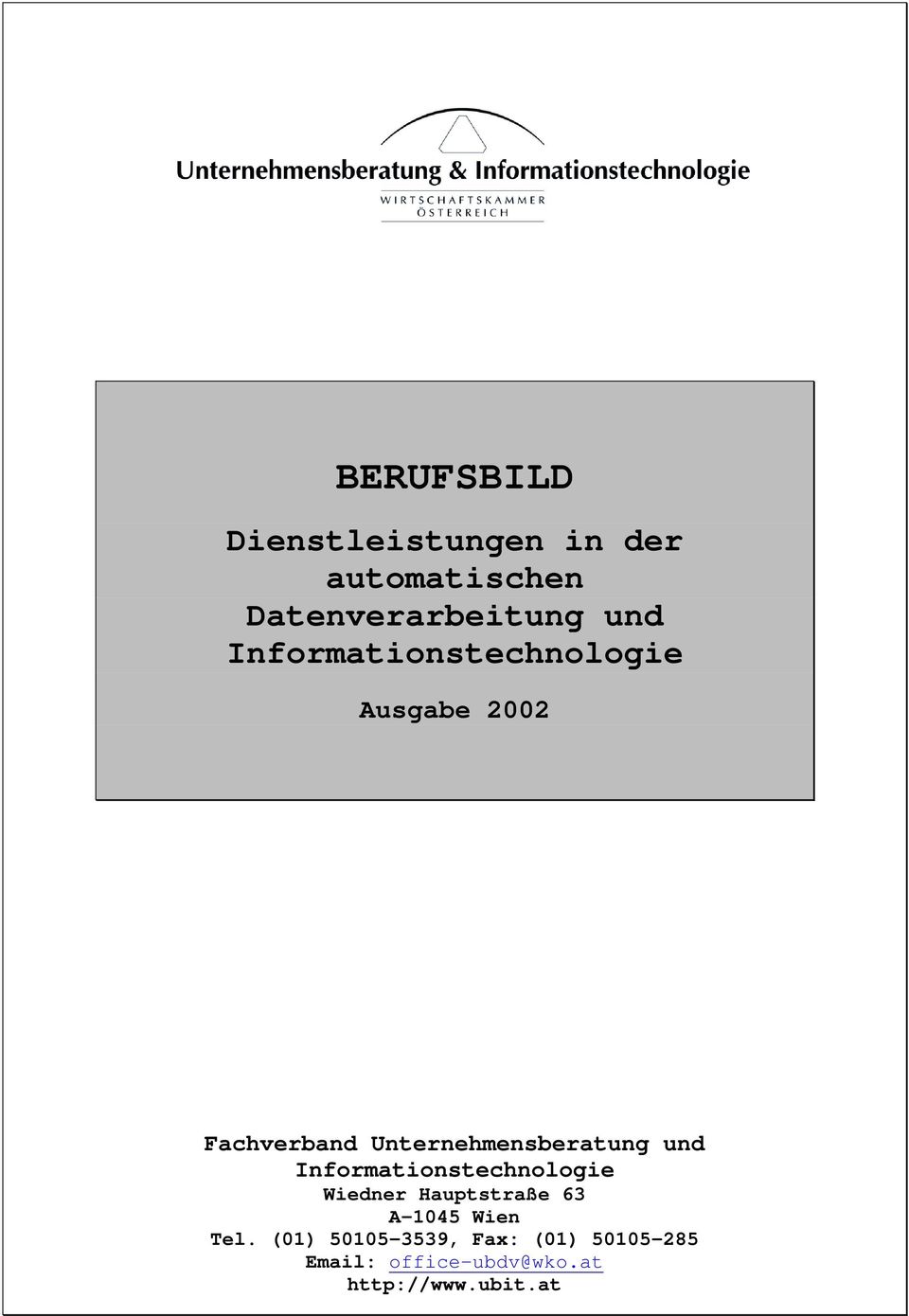 und Informationstechnologie Wiedner Hauptstraße 63 A-1045 Wien Tel.