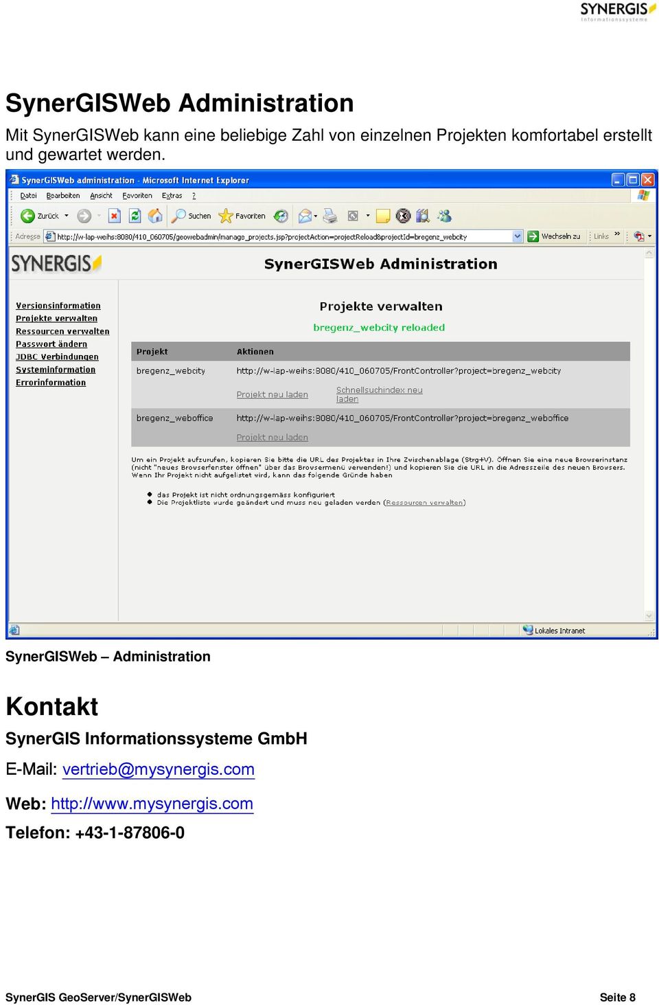 SynerGISWeb Administration Kontakt SynerGIS Informationssysteme GmbH E-Mail: