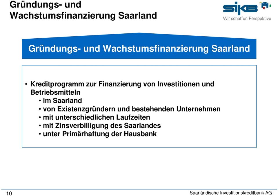 Investitionen und Betriebsmitteln im Saarland von Existenzgründern und bestehenden
