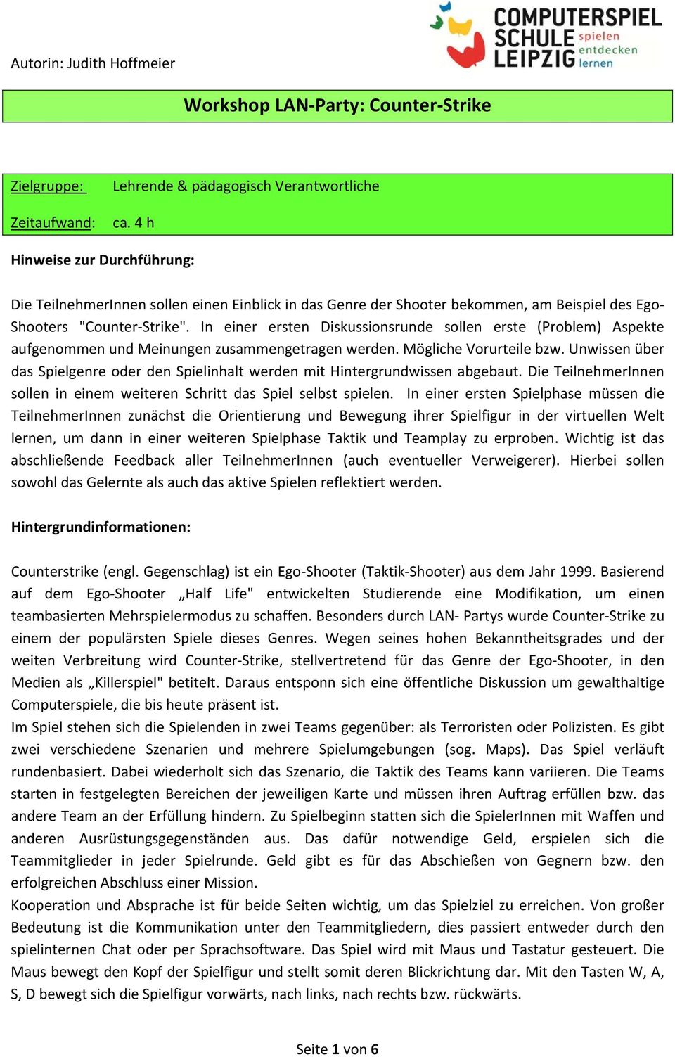 In einer ersten Diskussionsrunde sollen erste (Problem) Aspekte aufgenommen und Meinungen zusammengetragen werden. Mögliche Vorurteile bzw.