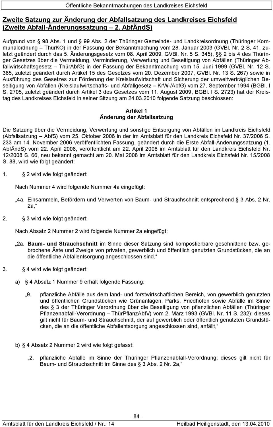 Änderungsgesetz vom 08. April 2009, GVBl. Nr. 5 S.