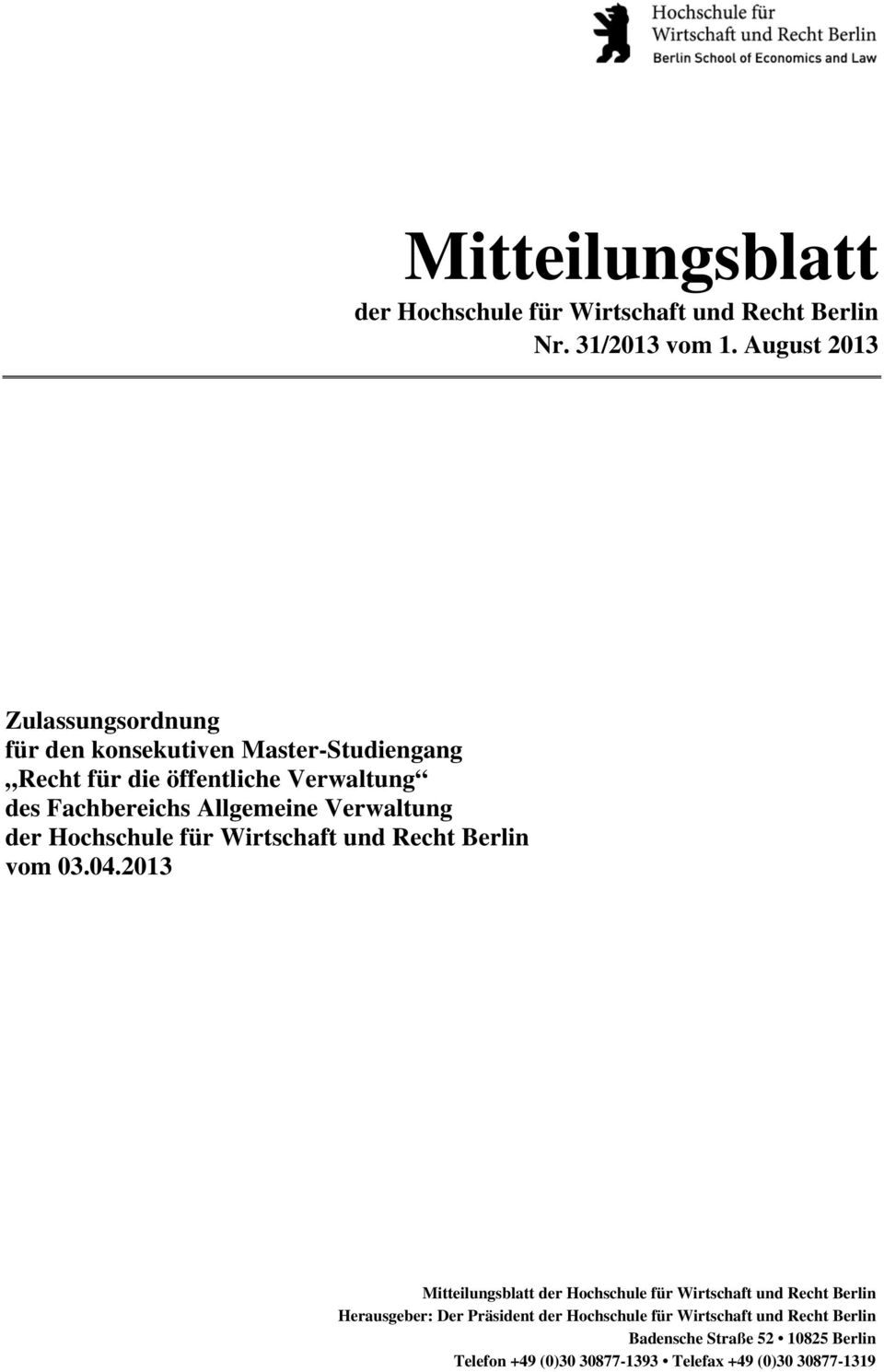 Allgemeine Verwaltung der Hochschule für Wirtschaft und Recht Berlin vom 03.04.