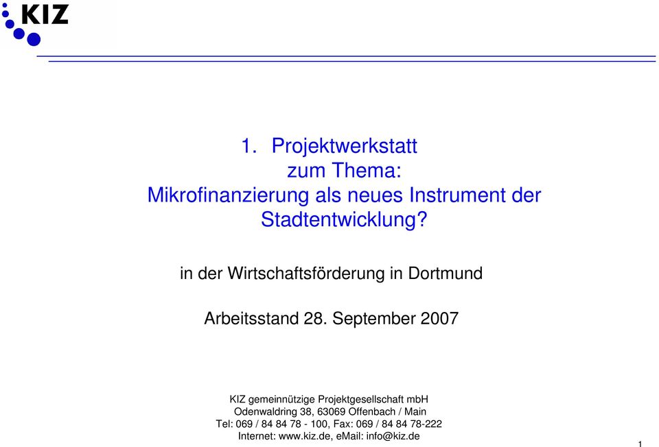 September 2007 KIZ gemeinnützige Projektgesellschaft mbh Odenwaldring 38, 63069