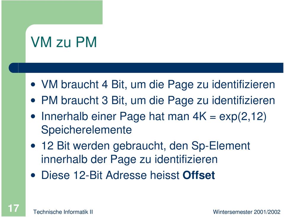 exp(2,12) Speicherelemente 12 Bit werden gebraucht, den Sp-Element