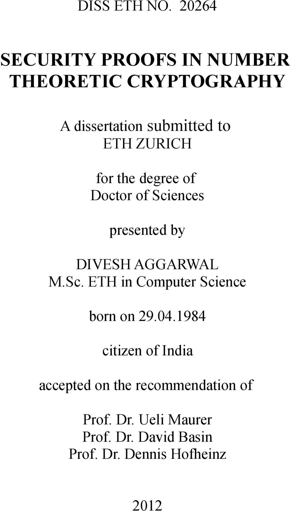 ZURICH for the degree of Doctor of Sciences presented by DIVESH AGGARWAL M.Sc. ETH in Computer Science born on 29.