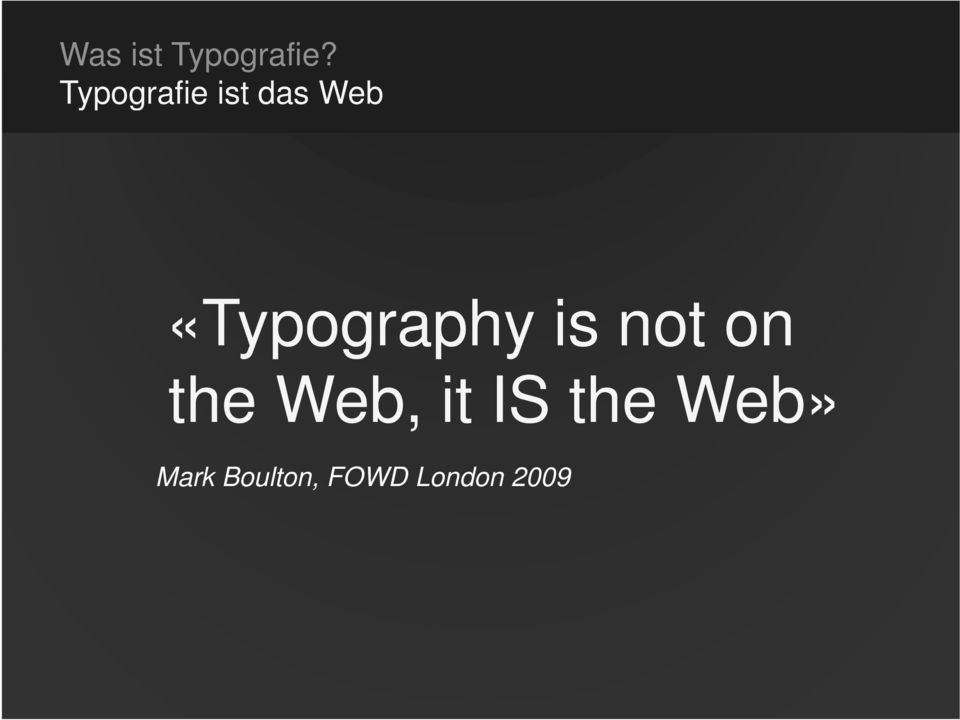 «Typography is not on the