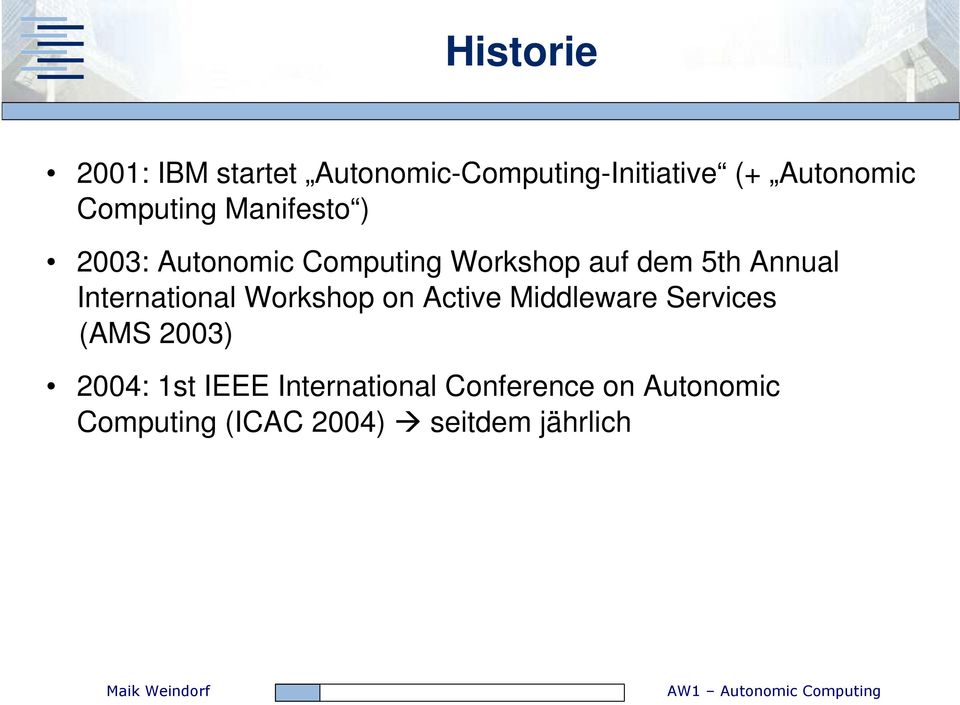 International Workshop on Active Middleware Services (AMS 2003) 2004: 1st