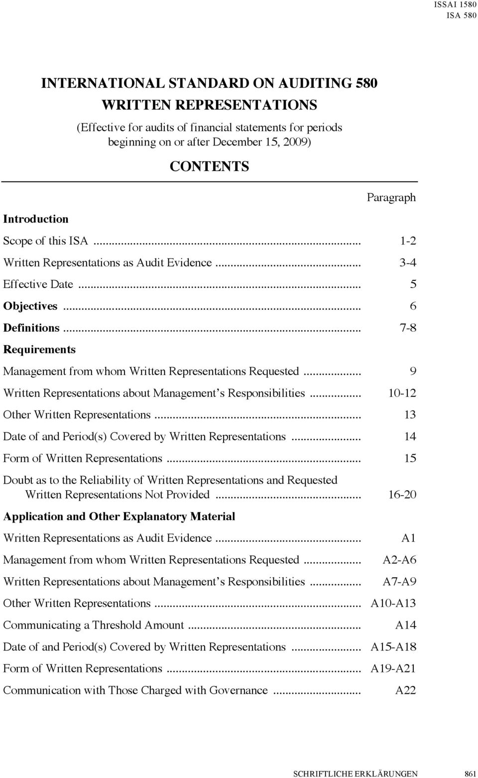 .. 9 Written Representations about Management s Responsibilities... 10-12 Other Written Representations... 13 Date of and Period(s) Covered by Written Representations.