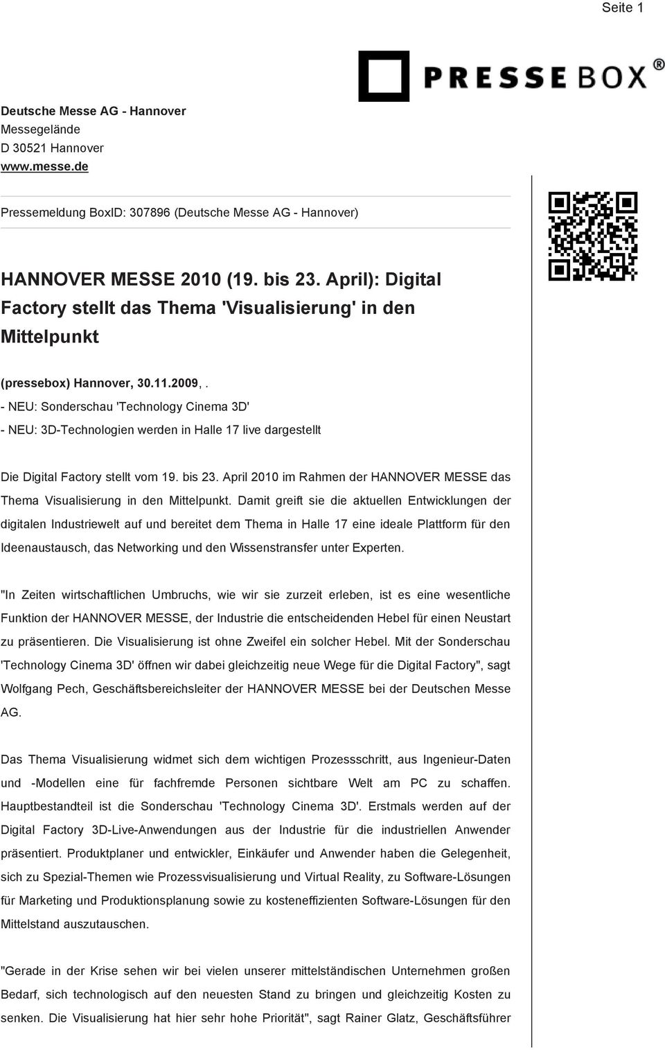 - NEU: Sonderschau 'Technology Cinema 3D' - NEU: 3D-Technologien werden in Halle 17 live dargestellt Die Digital Factory stellt vom 19. bis 23.