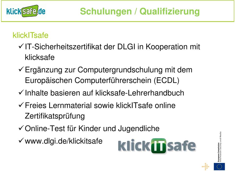 Computerführerschein (ECDL) Inhalte basieren auf klicksafe-lehrerhandbuch Freies