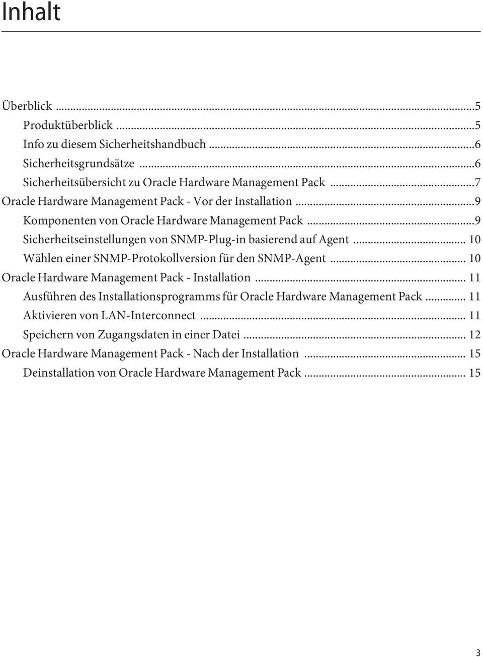 .. 10 Wählen einer SNMP-Protokollversion für den SNMP-Agent... 10 Oracle Hardware Management Pack - Installation.
