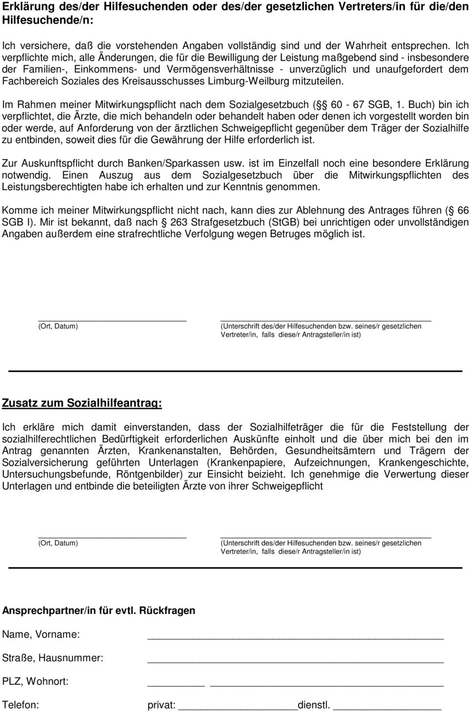Fachbereich Soziales des Kreisausschusses Limburg-Weilburg mitzuteilen. Im Rahmen meiner Mitwirkungspflicht nach dem Sozialgesetzbuch ( 60-67 SGB, 1.