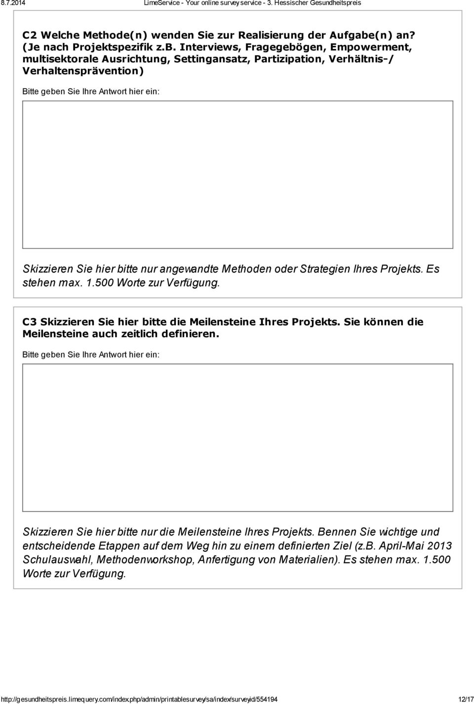 Interviews, Fragegebögen, Empowerment, multisektorale Ausrichtung, Settingansatz, Partizipation, Verhältnis-/ Verhaltensprävention) Bitte geben Sie Ihre Antwort hier ein: Skizzieren Sie hier bitte