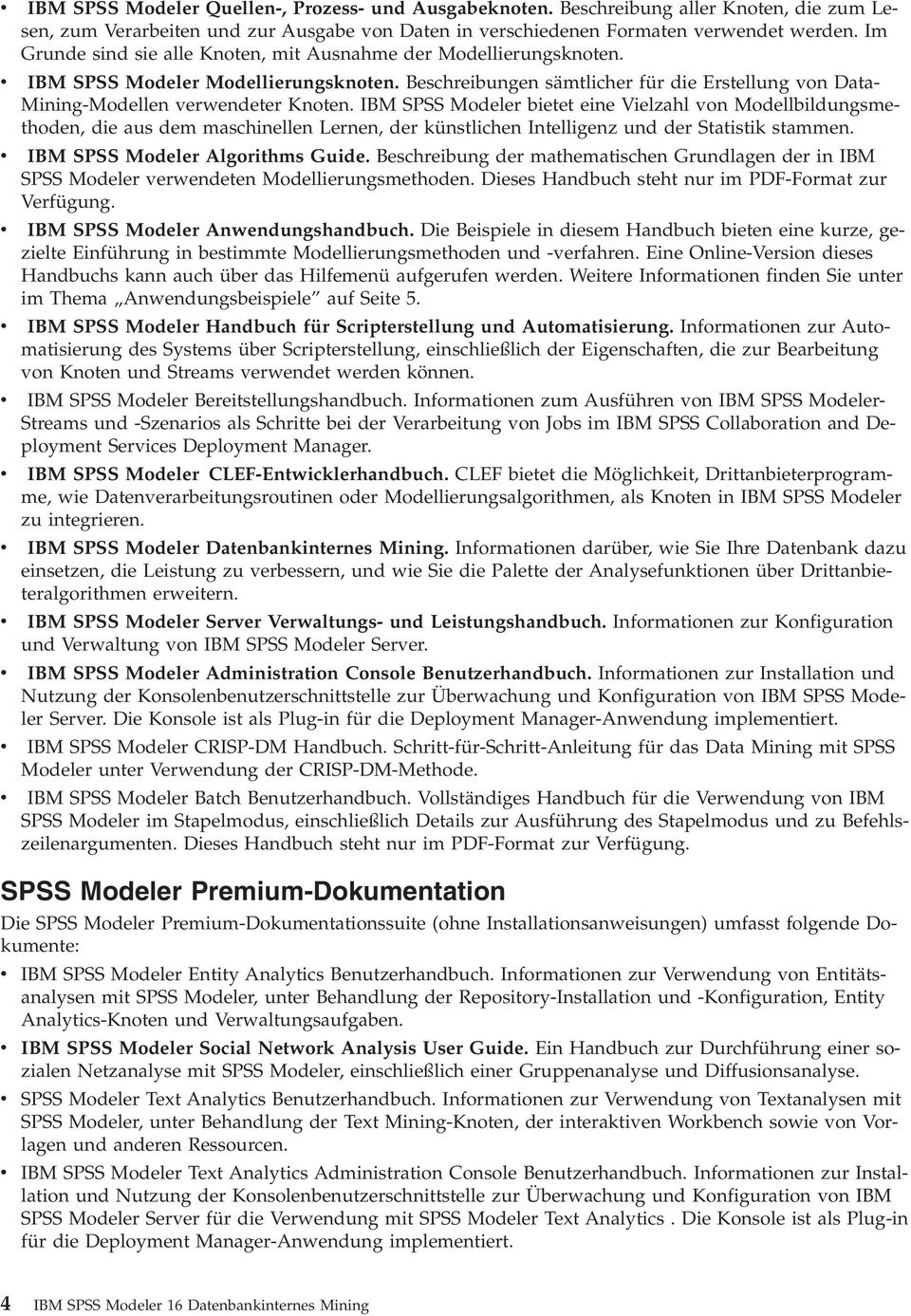 IBM SPSS Modeler Modellierungsknoten. Beschreibungen sämtlicher für die Erstellung von Data- Mining-Modellen verwendeter Knoten.