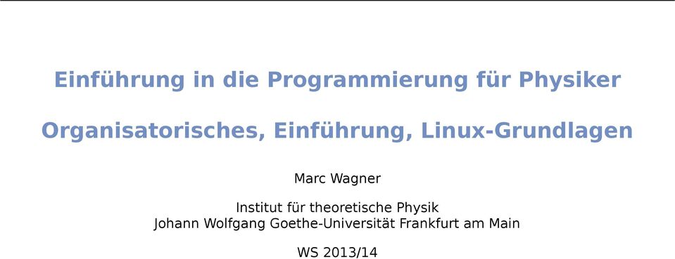 Marc Wagner Institut für theoretische Physik