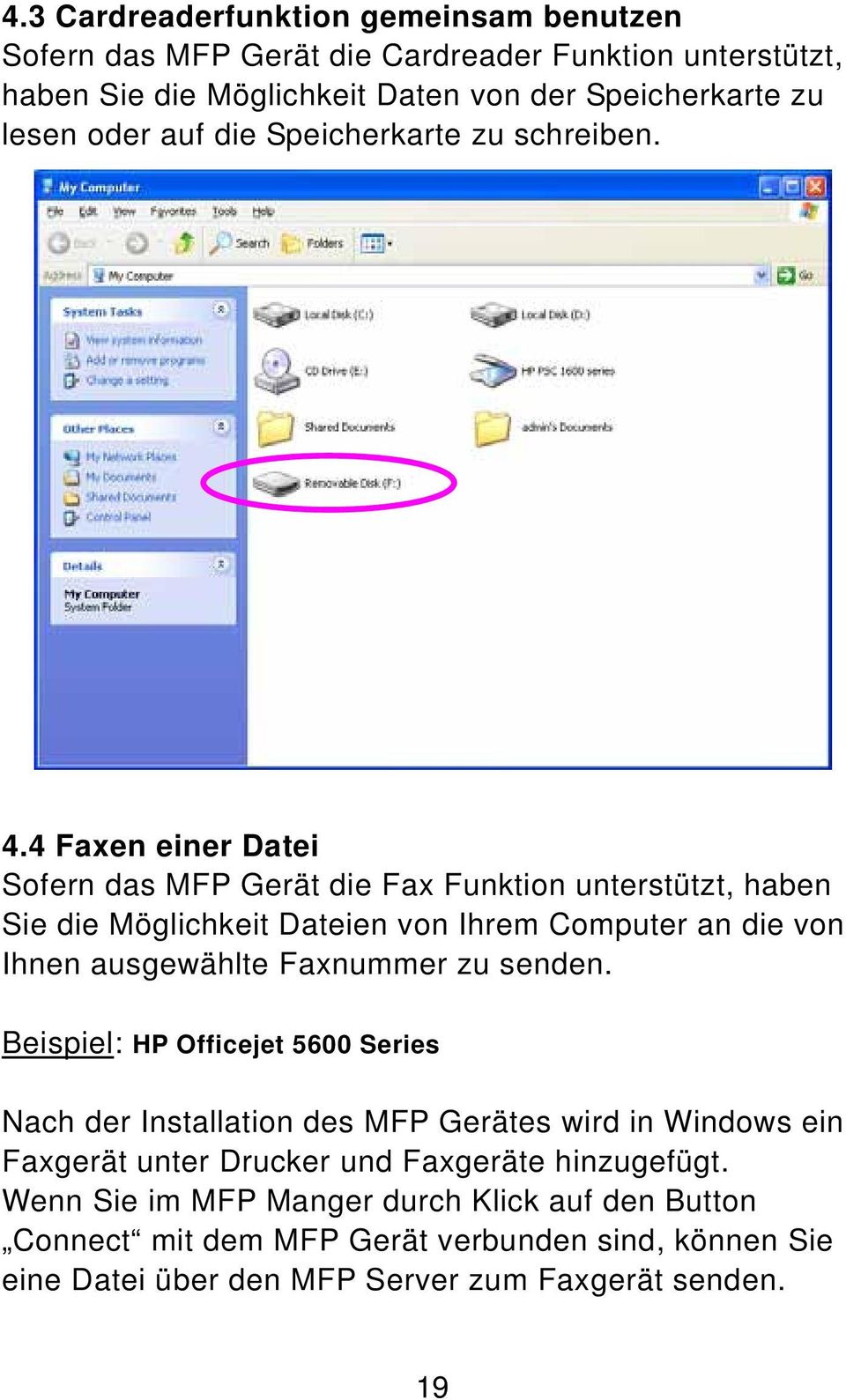 4 Faxen einer Datei Sofern das MFP Gerät die Fax Funktion unterstützt, haben Sie die Möglichkeit Dateien von Ihrem Computer an die von Ihnen ausgewählte Faxnummer zu