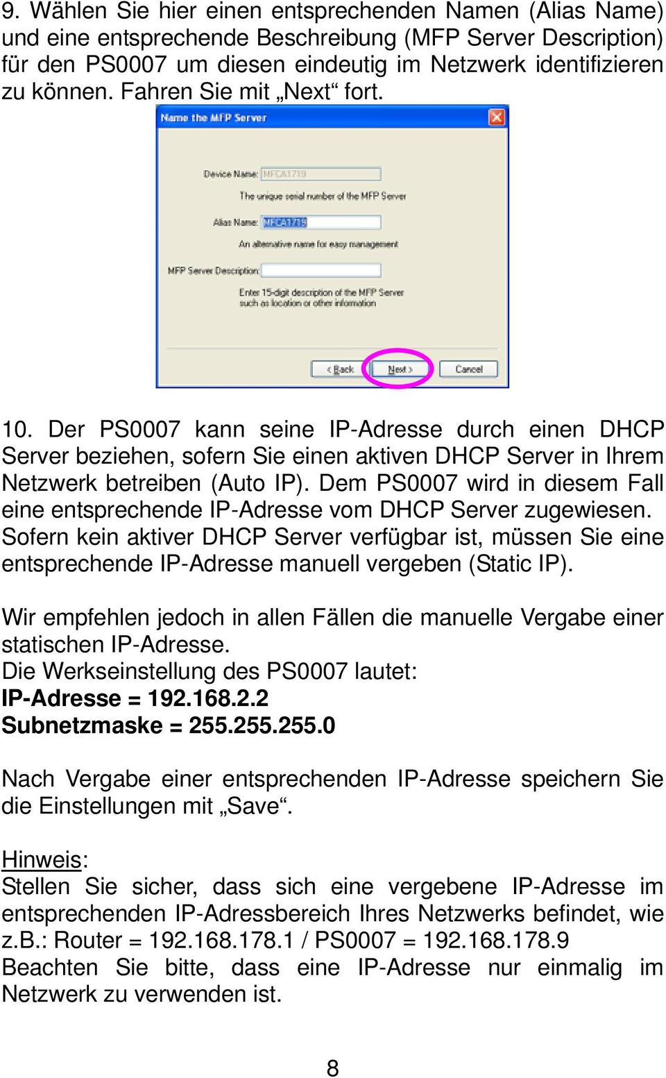 Dem PS0007 wird in diesem Fall eine entsprechende IP-Adresse vom DHCP Server zugewiesen.