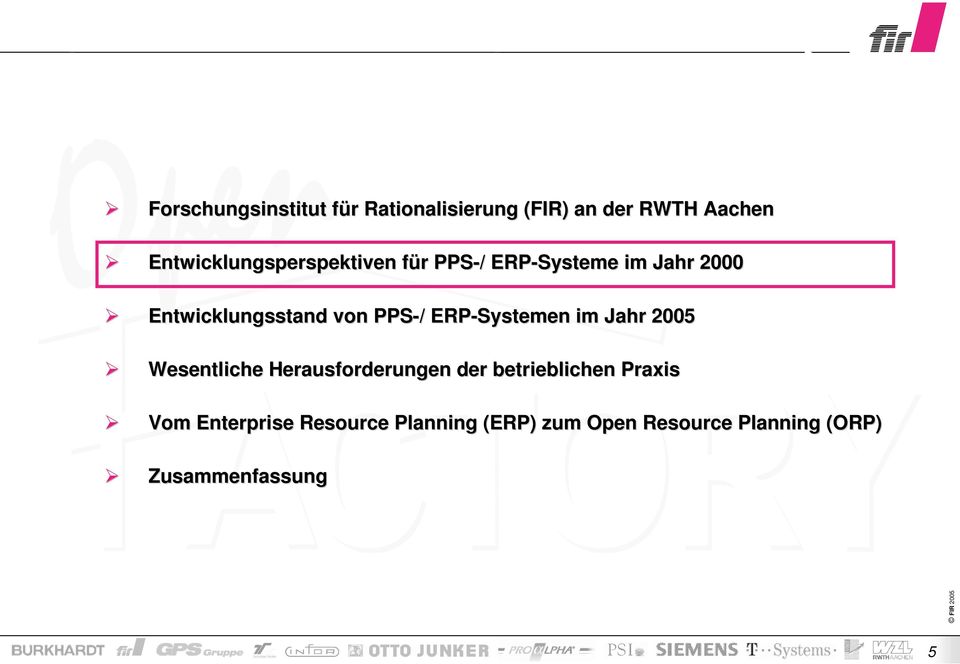 von PPS-/ / ERP-Systemen im Jahr 2005 Wesentliche Herausforderungen der